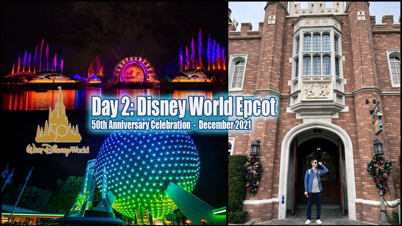 Disney's 50th Anniversary Vacation [Day 2] - Epcot Theme Park [XMAS 2021]