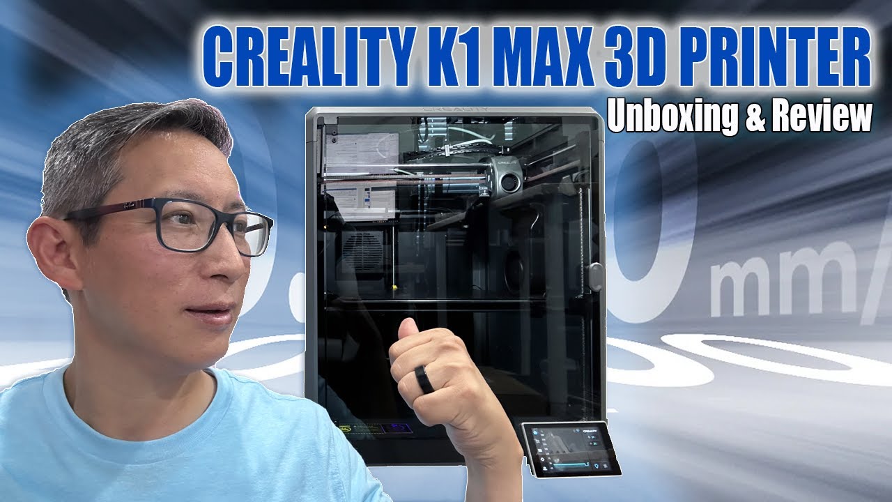 Creality K1 Max 3D Printer | Unboxing & Review